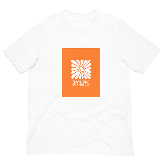Plant Your Own Garden Tee
