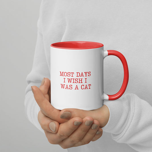 Most Days I Wish I Was A Cat Mug | 11oz