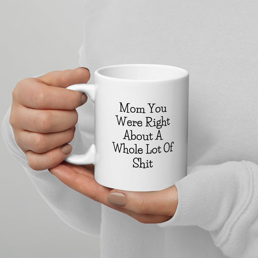 Funny Mothers Day Coffee Mug - Mothers Day Gift - Coffee Mug for Mom - Gift for Mom - 11oz