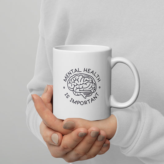 Mental Health Is Important White Glossy Mug | 11oz