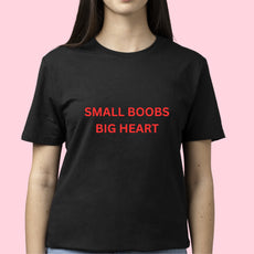 Small Boobs big heart Funny t-shirt